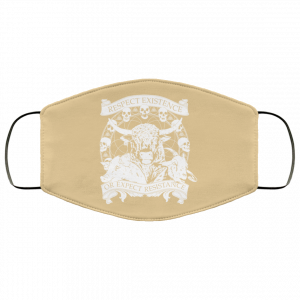 Respect Existence Or Expect Resistance Face Mask 40