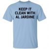 Keep It Clean With Al Jardine Shirt, Hoodie, Tank 2