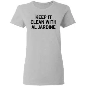 Keep It Clean With Al Jardine Shirt, Hoodie, Tank 19