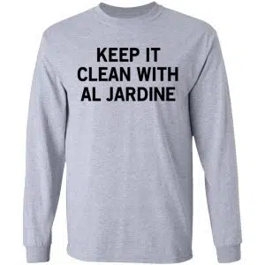 Keep It Clean With Al Jardine Shirt, Hoodie, Tank 20