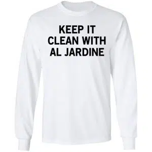 Keep It Clean With Al Jardine Shirt, Hoodie, Tank 21