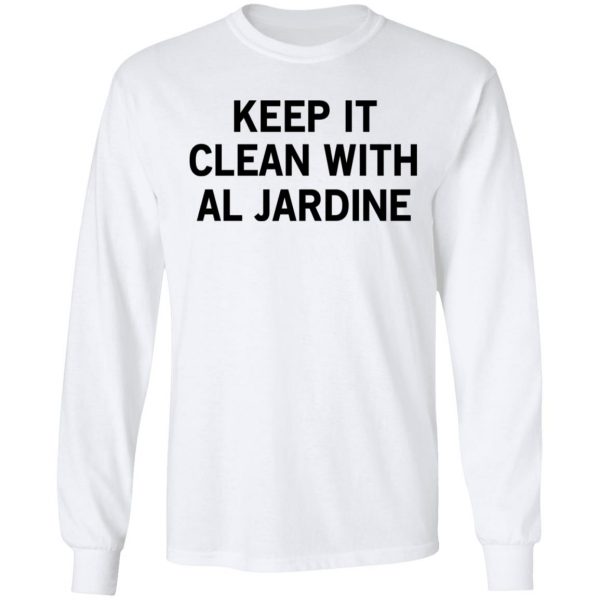 Keep It Clean With Al Jardine Shirt, Hoodie, Tank Apparel 10