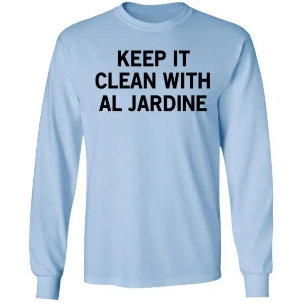 Keep It Clean With Al Jardine Shirt, Hoodie, Tank 11