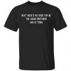 Next Week's No Good For Me The Jonas Brothers Are In Town Shirt, Hoodie, Tank 2