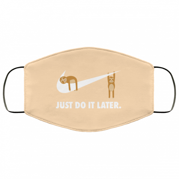 Sloth Just Do It Later Face Mask Face Mask 12