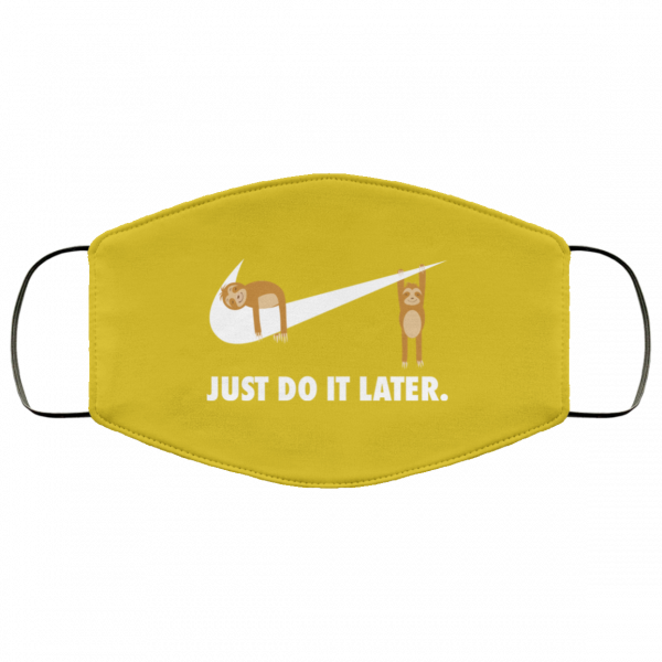 Sloth Just Do It Later Face Mask Face Mask 21