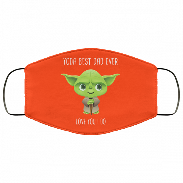 Yoda Best Dad Ever Love You Do Face Mask Face Mask 20
