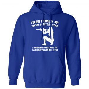 I'm Not A Tomboy But I'm Not A Girly Girl Either Shirt, Hoodie, Tank 25 I'm Not A Tomboy But I'm Not A Girly Girl Either Shirt, Hoodie, Tank 25
