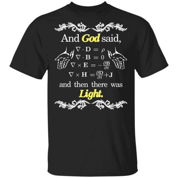 God Said Maxwell Equations Christian Physics Nerd Shirt, Hoodie, Tank 3