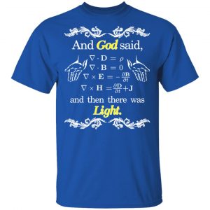 God Said Maxwell Equations Christian Physics Nerd Shirt, Hoodie, Tank 9