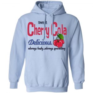 Sweet Cherry Cola Delicious Always Tasty Always Sparking Shirt, Hoodie, Tank 25