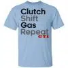 Clutch Shift Gas Repeat GTI Shirt, Hoodie, Tank 2