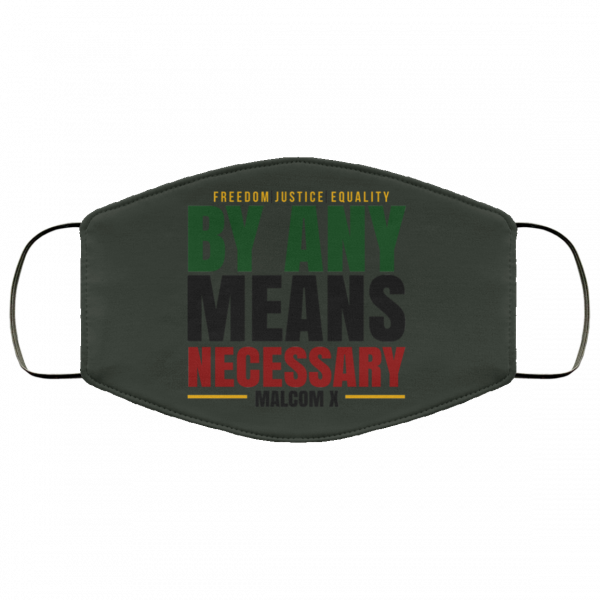 Freedom Justice Equality By Any Means Necessary Malcom X Face Mask Face Mask 22
