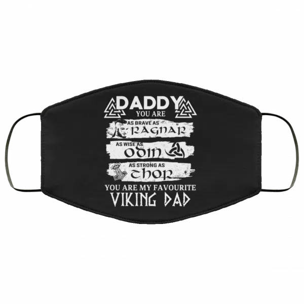 Daddy You Are As Brave As Ragnar As Wise As Odin As Strong As Thor Viking Dad Face Mask 5