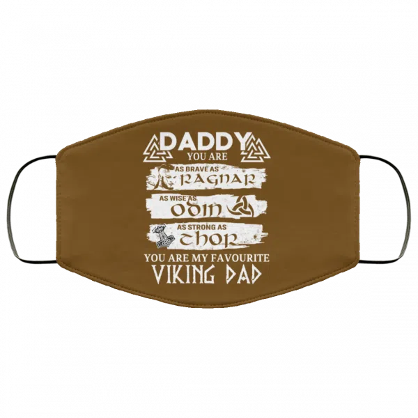 Daddy You Are As Brave As Ragnar As Wise As Odin As Strong As Thor Viking Dad Face Mask 6