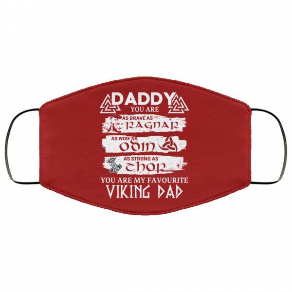 Daddy You Are As Brave As Ragnar As Wise As Odin As Strong As Thor Viking Dad Face Mask Face Mask 7