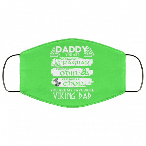 Daddy You Are As Brave As Ragnar As Wise As Odin As Strong As Thor Viking Dad Face Mask Face Mask 13