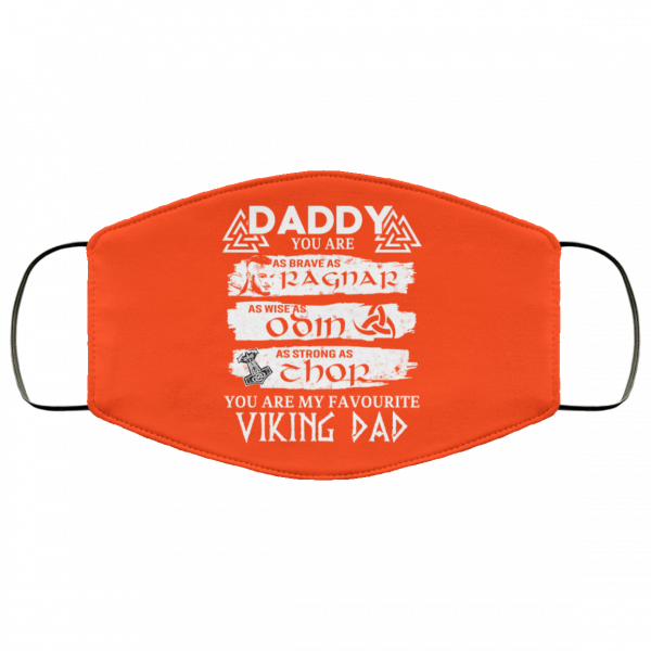 Daddy You Are As Brave As Ragnar As Wise As Odin As Strong As Thor Viking Dad Face Mask Face Mask 17