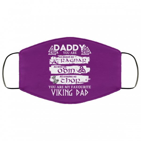 Daddy You Are As Brave As Ragnar As Wise As Odin As Strong As Thor Viking Dad Face Mask Face Mask 19