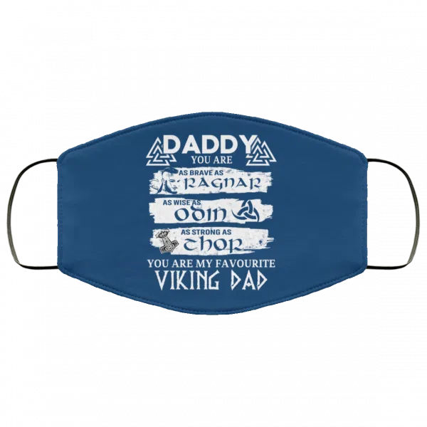 Daddy You Are As Brave As Ragnar As Wise As Odin As Strong As Thor Viking Dad Face Mask 21