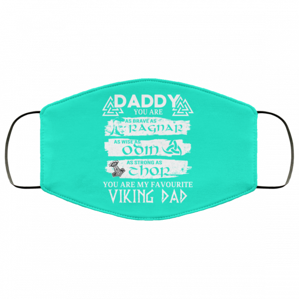 Daddy You Are As Brave As Ragnar As Wise As Odin As Strong As Thor Viking Dad Face Mask Face Mask 24