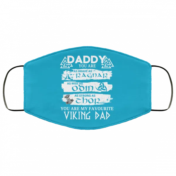 Daddy You Are As Brave As Ragnar As Wise As Odin As Strong As Thor Viking Dad Face Mask 25