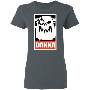 Orks Dakka Tabletop Wargaming and Miniatures Addict Shirt, Hoodie, Tank 19