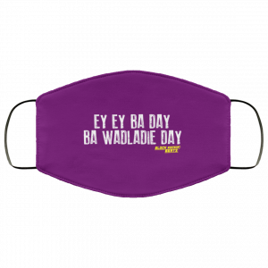 Ey Ey Ba Day Ba Wadladie Day Block Rockin Beats Face Mask 39