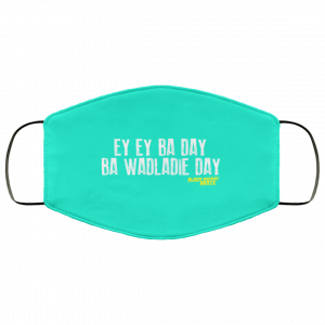 Ey Ey Ba Day Ba Wadladie Day Block Rockin Beats Face Mask 44