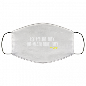 Ey Ey Ba Day Ba Wadladie Day Block Rockin Beats Face Mask 48