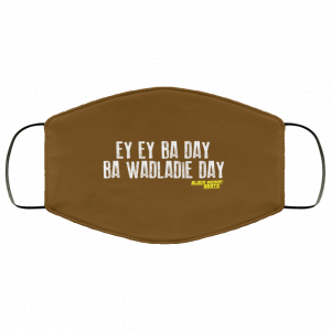 Ey Ey Ba Day Ba Wadladie Day Block Rockin Beats Face Mask 51