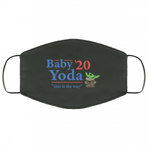 Baby Yoda 2020 This Is The Way Face Mask Face Mask