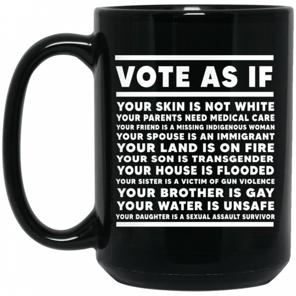 Vote As If Your Skin Is Not White Mug Coffee Mugs 4