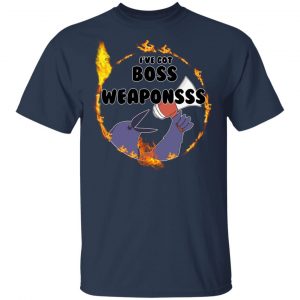 Dark Souls I've Got Boss Weapons Shirt, Hoodie, Tank 16