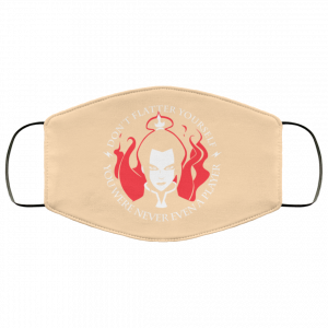 Don't Flatter Yourself You Were Never Even A Player Azula Face Mask 50