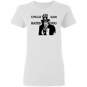Uncle Sam Hates You Shirt, Hoodie, Tank 18