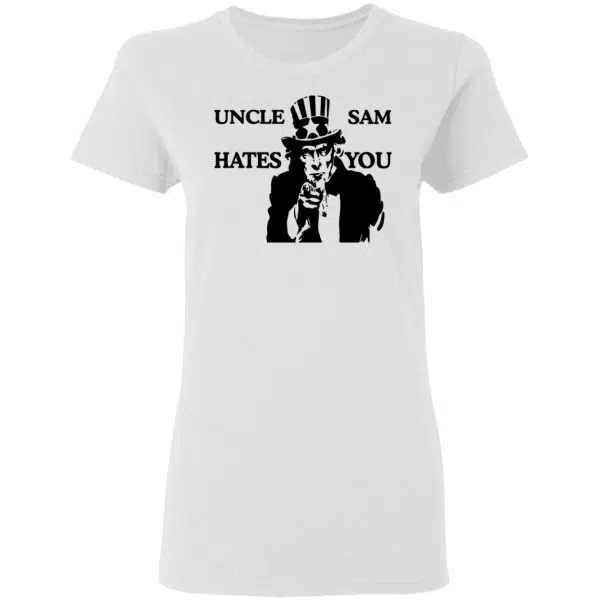 Uncle Sam Hates You Shirt, Hoodie, Tank 7