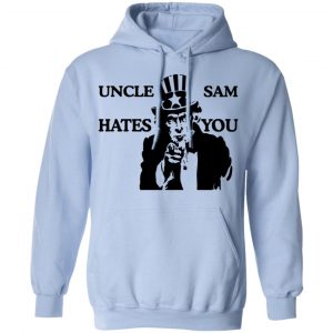 Uncle Sam Hates You Shirt, Hoodie, Tank 25