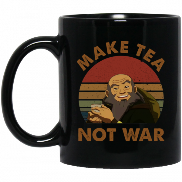The Last Airbender Avatar Uncle Iroh Make Tea Not War Mug 3