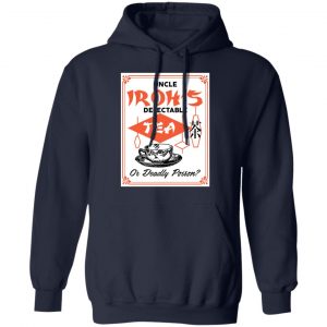 Uncle Iroh's Delectable Tea Or Deadly Poison Shirt, Hoodie, Tank 23