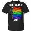 The Rocky Horror Picture Show Don't Dream It Be It LGBT Shirt, Hoodie, Tank 1