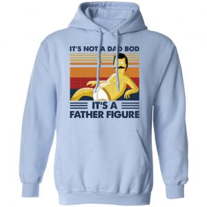 It's Not A Dad Bod It's A Father Figure Shirt, Hoodie, Tank 25 It's Not A Dad Bod It's A Father Figure Shirt, Hoodie, Tank 25