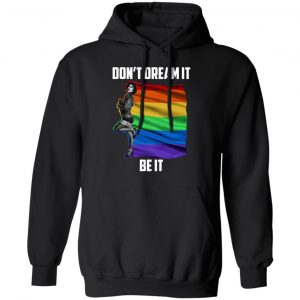 The Rocky Horror Picture Show Don't Dream It Be It LGBT Shirt, Hoodie, Tank 22