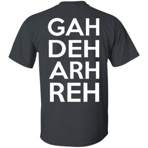 This Ain't A Scene It's A GAH DEH ARH REH Shirt, Hoodie, Tank 29