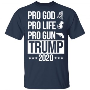 Pro God Pro Life Pro Gun Pro Donald Trump 2020 Shirt, Hoodie, Tank 16