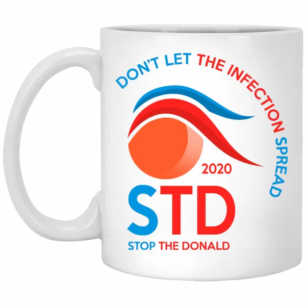 Don't Let The Infection Spread 2020 Stop The Donald Mug 3