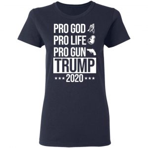 Pro God Pro Life Pro Gun Pro Donald Trump 2020 Shirt, Hoodie, Tank 20