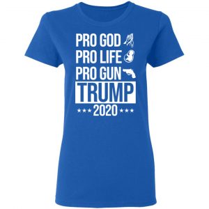 Pro God Pro Life Pro Gun Pro Donald Trump 2020 Shirt, Hoodie, Tank 21