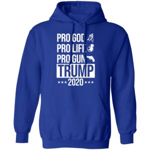 Pro God Pro Life Pro Gun Pro Donald Trump 2020 Shirt, Hoodie, Tank 25