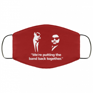 We’re Putting The Band Back Together – Elwood Blues Face Mask 31